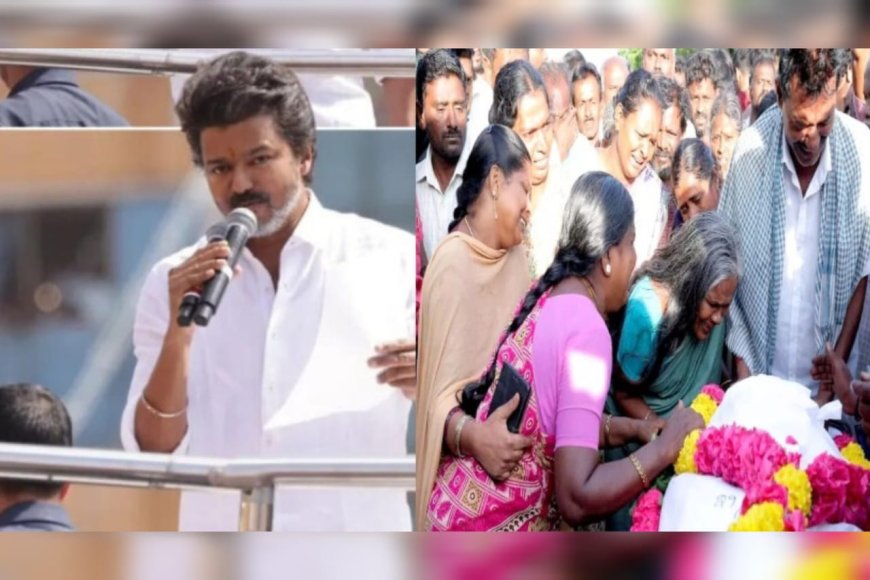 കരൂർ ദുരന്തം; മരിച്ചവരുടെ കുടുംബത്തെ ഏറ്റെടുക്കുമെന്ന് ടിവികെ