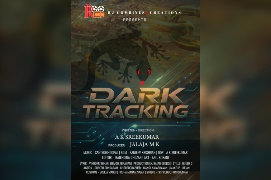 ഡാർക്ക് ട്രാക്കിംഗ് ചിത്രീകരണം അടൂരിലും പരിസരപ്രദേശങ്ങളിലും പുരോഗമിക്കുന്നു