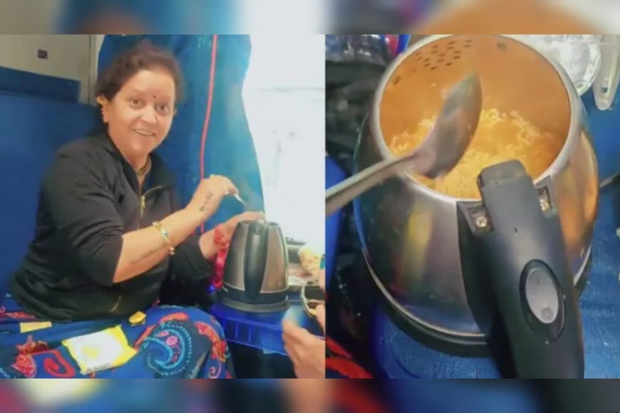 ട്രെയിൻ യാത്രയ്ക്കിടെ കെറ്റിൽ ഉപയോഗിച്ച് പാചകം; സ്ത്രീക്കെതിരെ നടപടി സ്വീകരിക്കുമെന്ന് റെയിൽവേ