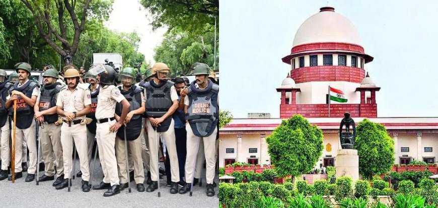 ജന്തര്‍ മന്തര്‍ പ്രതിഷേധം: പൊലീസിന് സുപ്രീംകോടതിയുടെ രൂക്ഷ വിമര്‍ശനം, സമാധാനപരമായ പ്രതിഷേധം ഭരണഘടനാവകാശമെന്ന് ചീഫ് ജസ്റ്റിസ്